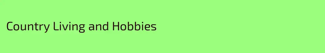 Country Living and Hobbies